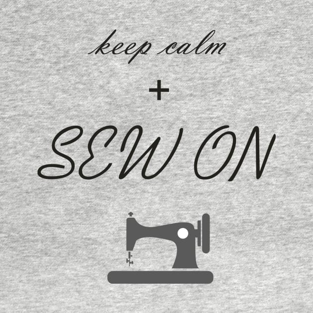 Keep calm and Sew On by DunieVu95